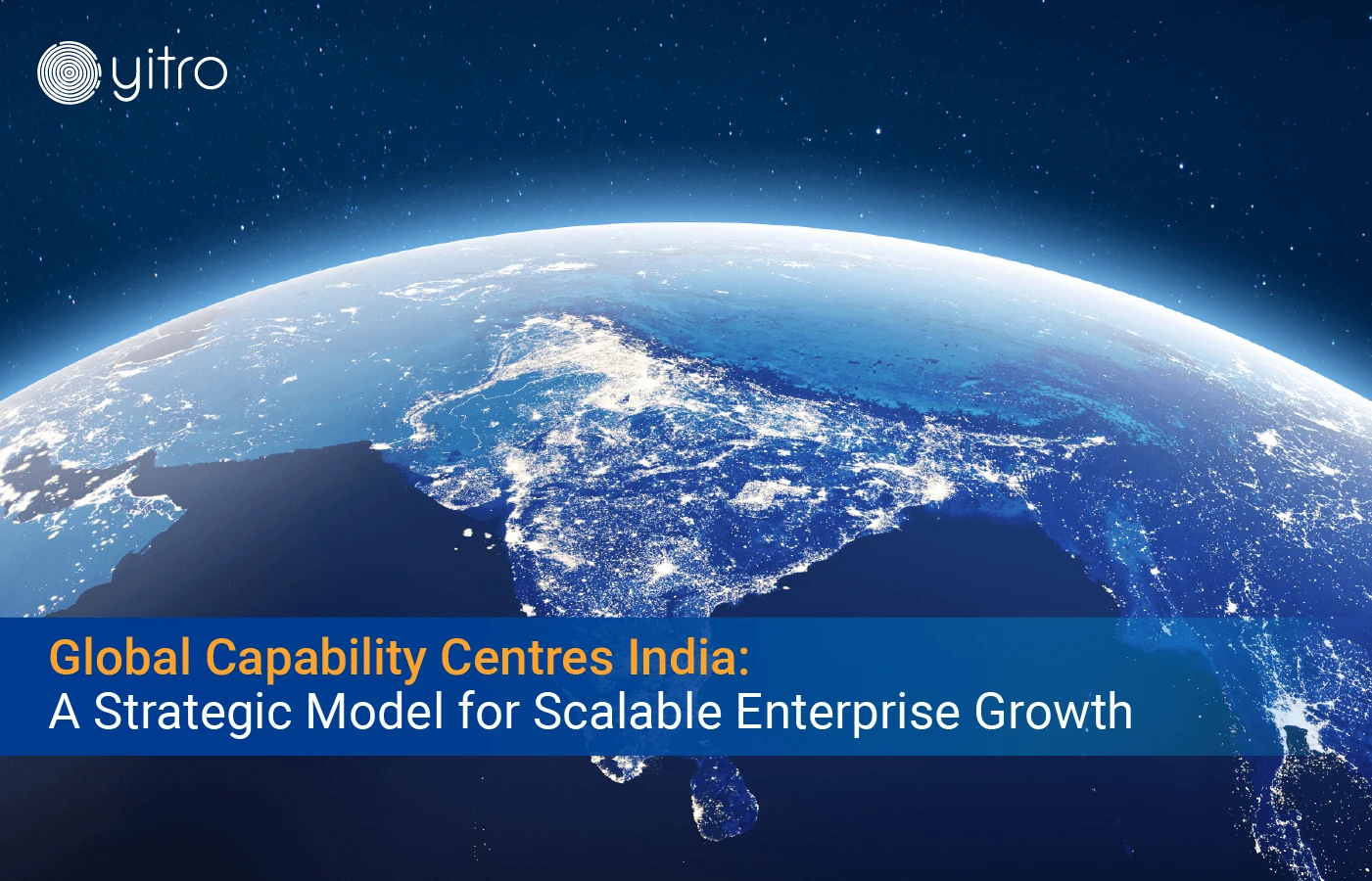 Global Capability Centres India A Strategic Model for Scalable Enterprise Growth blog banner
