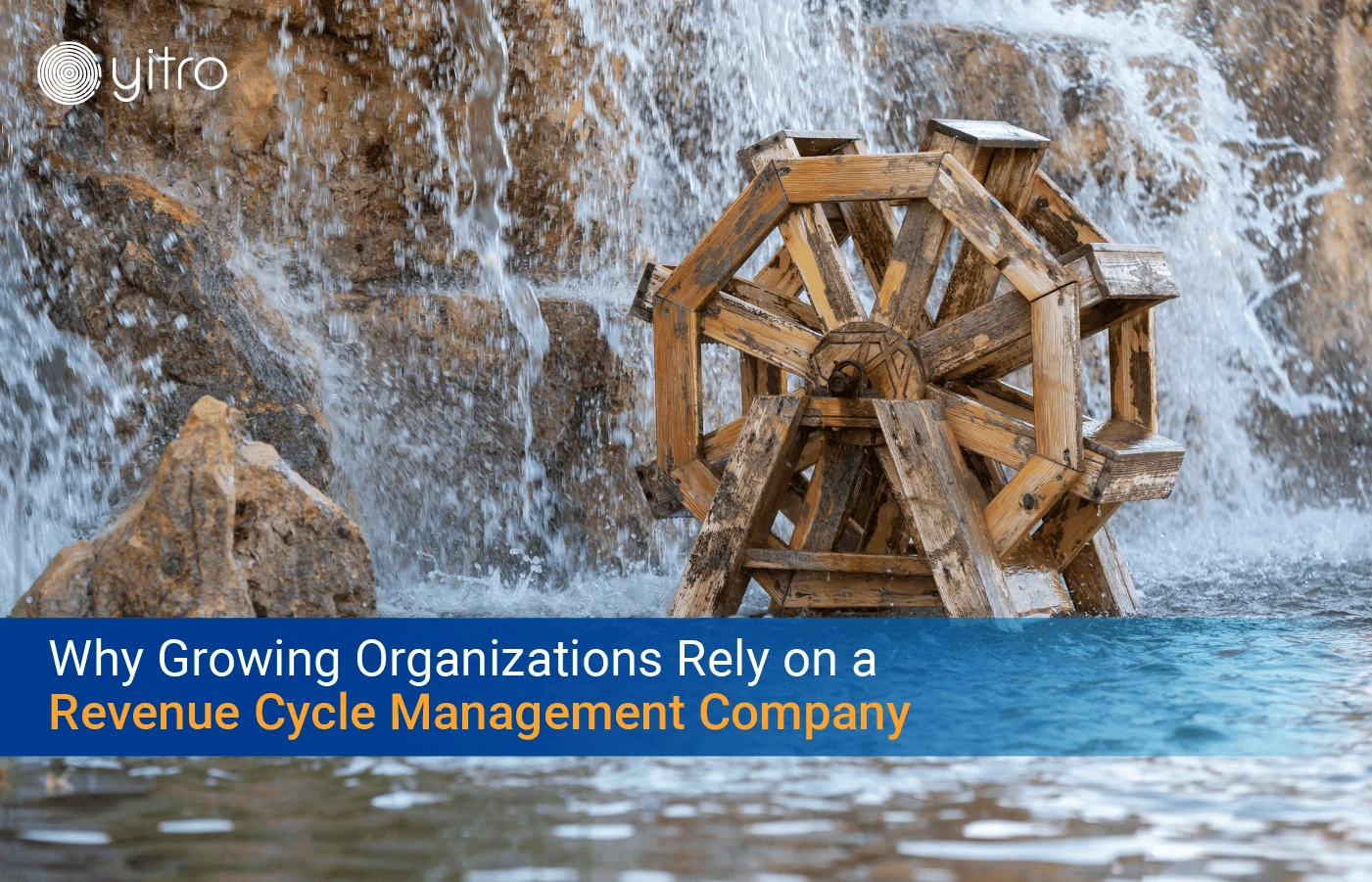 Why Growing Organizations Rely on a Revenue Cycle Management Company blog banner