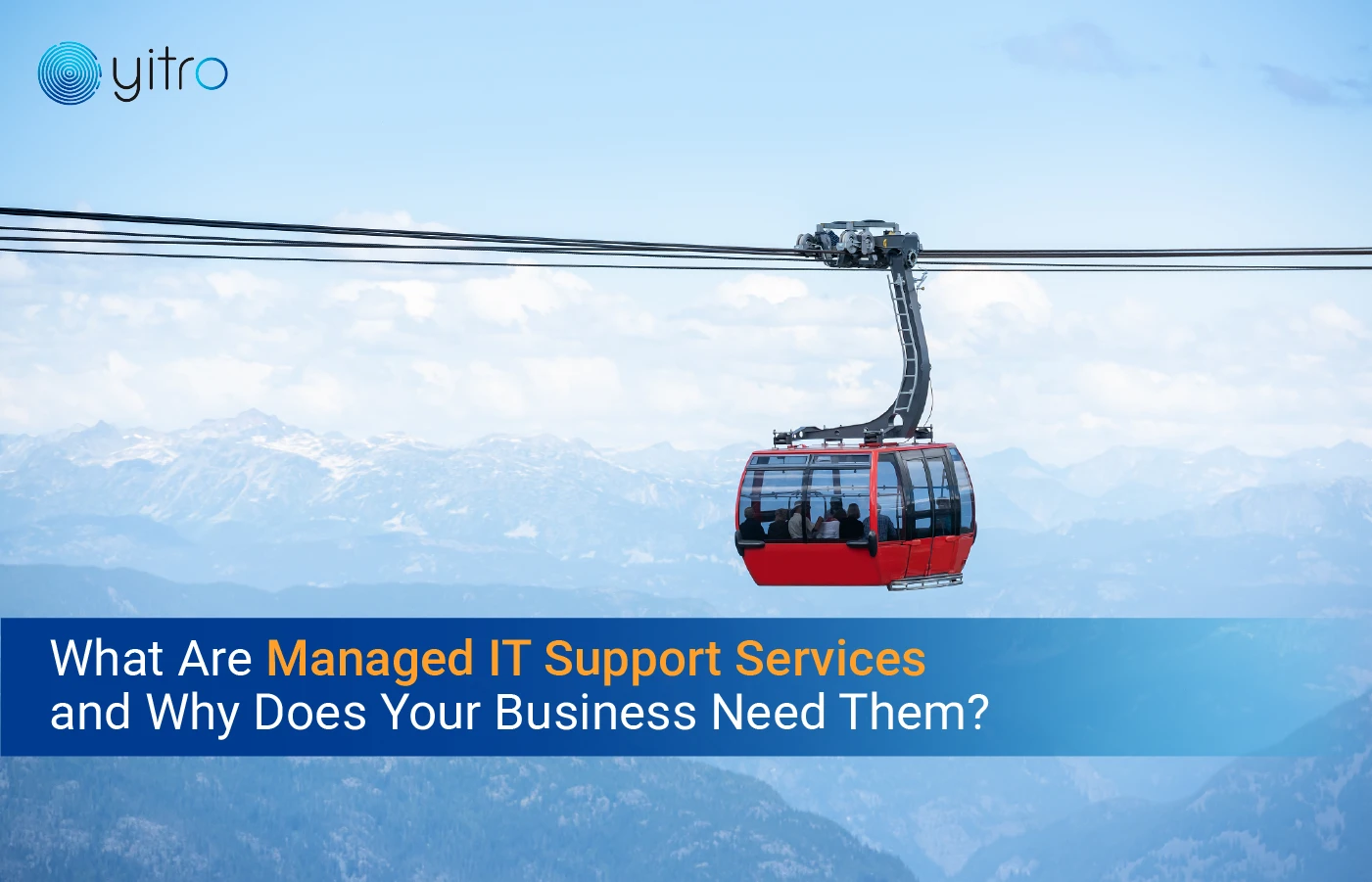 What Are Managed IT Support Services and Why Does Your Business Need Them blog banner