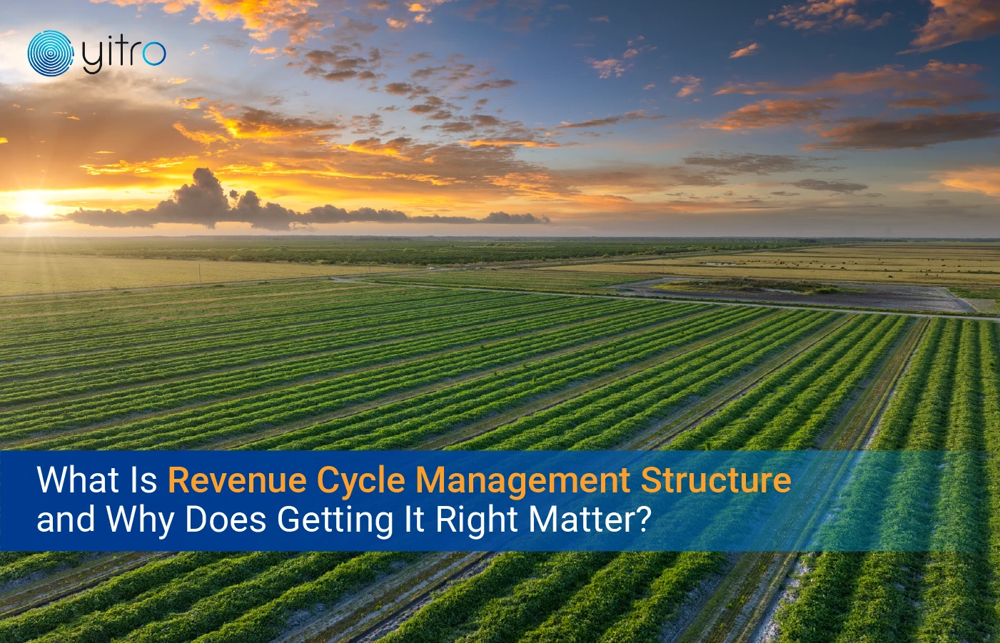 What Is Revenue Cycle Management Structure and Why Does Getting It Right Matter blog banner