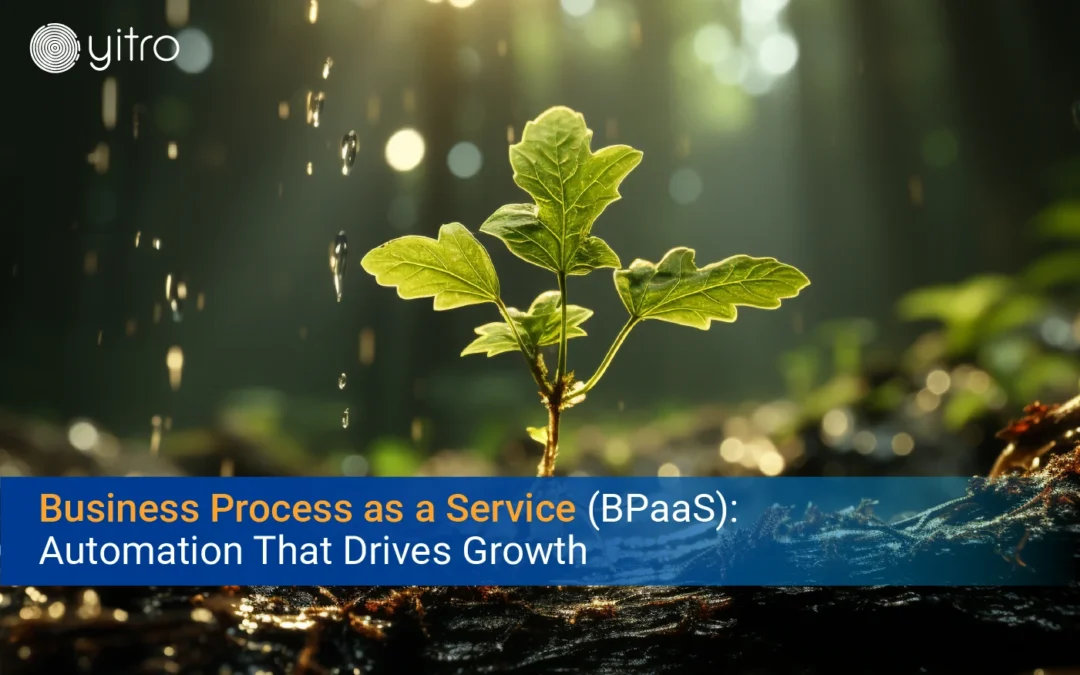 Business Process as a Service BPaaS Automation That Drives Growth blog banner